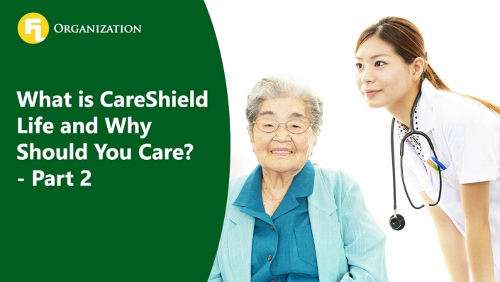 What is CareShield Life and Why Should You Care? – Part 2 – FLA ...